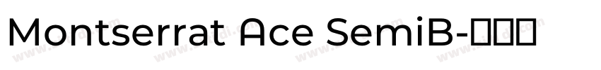 Montserrat Ace SemiB字体转换